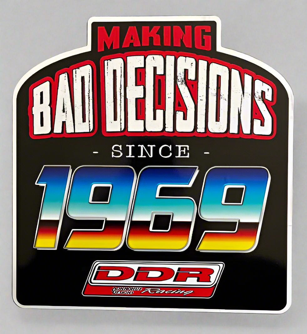 Bad Decisions Sticker